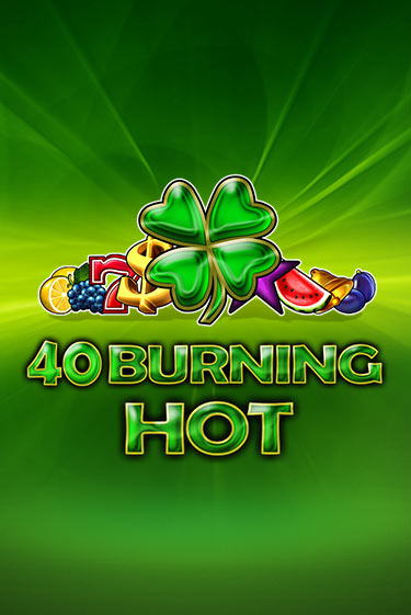 40 Burning Hot слот демо играть бесплатно онлайн | Казино Азино 777