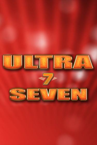 Ultra Seven слот демо играть бесплатно онлайн | Казино Азино 777